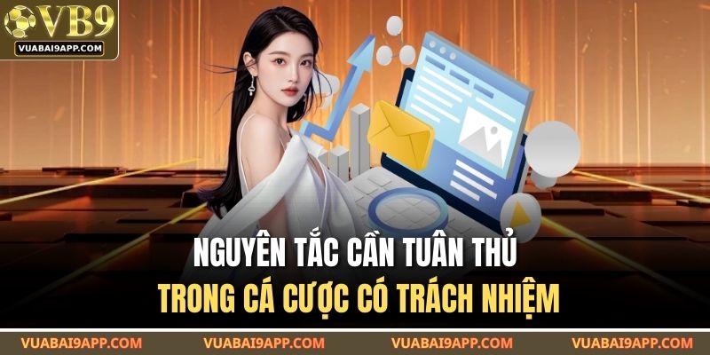 Cá Cược Có Trách Nhiệm 1 Nguyên tắc cần tuân thủ trong cá cược có trách nhiệm