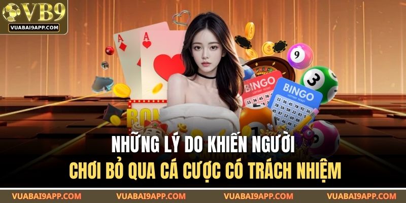Cá Cược Có Trách Nhiệm 2 Những lý do khiến người chơi bỏ qua cá cược có trách nhiệm